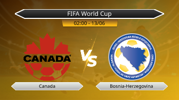 FIFA World Cup - Canada vs Bosnia-Herzegovina